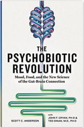 The Psychobiotic Revolution